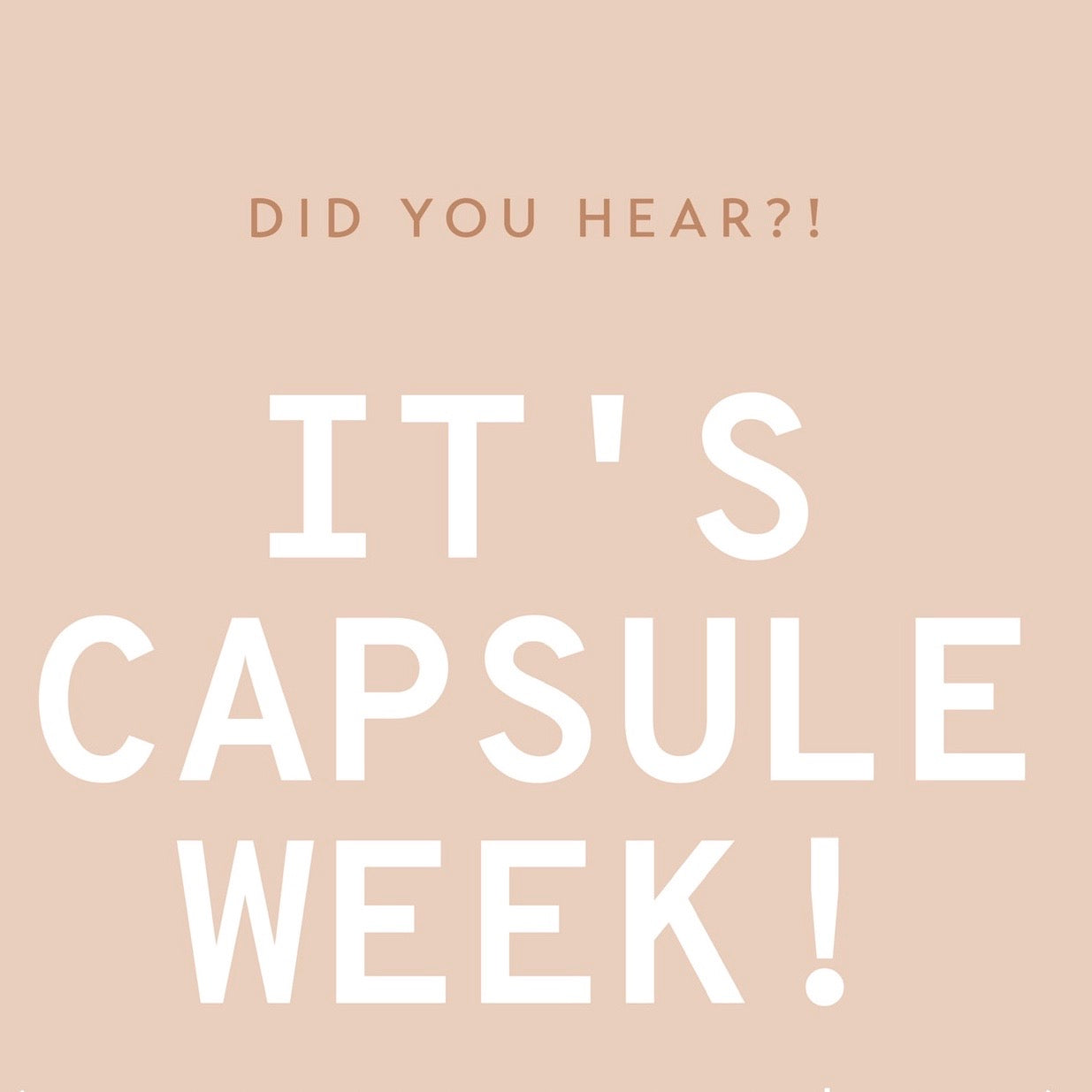 Capsule Week Recap!